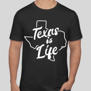 texas is life shirt