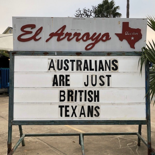 el arroyo sign australians are just british texans