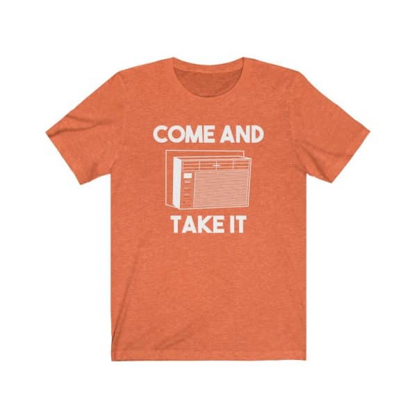 come and take it air conditioner t-shirt