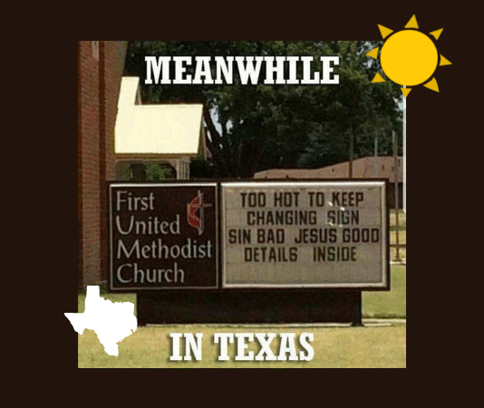 meanwhile in texas church sign meme about summer heat